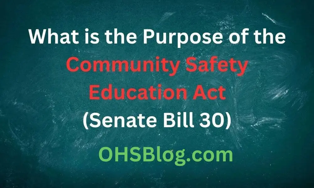 Purpose of the Community Safety Education Act